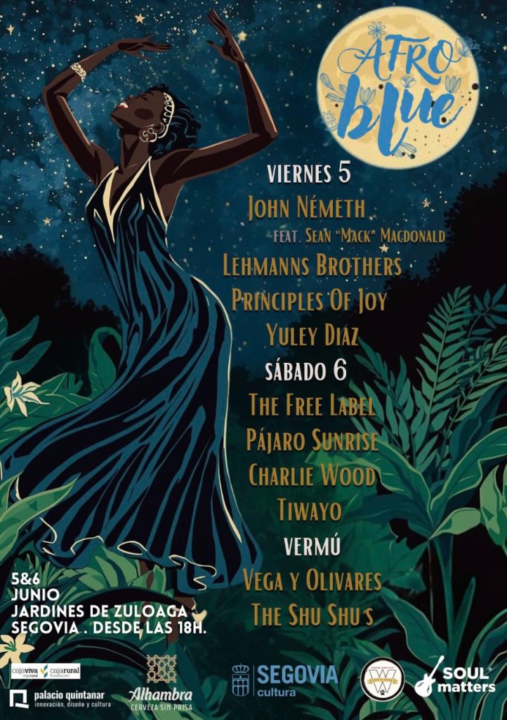 El Afroblue Festival regresa a Segovia los días 5 y 6 de junio con John Németh, Lehmanns Brothers, Charlie Wood, Tiwayo y Yuley Díaz en el Jardín de Los Zuloaga. Entradas ya disponibles.