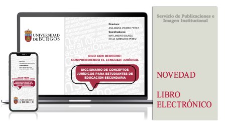 La Universidad de Burgos edita en acceso abierto Dilo con Derecho, un diccionario de conceptos jurídicos dirigido al alumnado de Educación Secundaria.